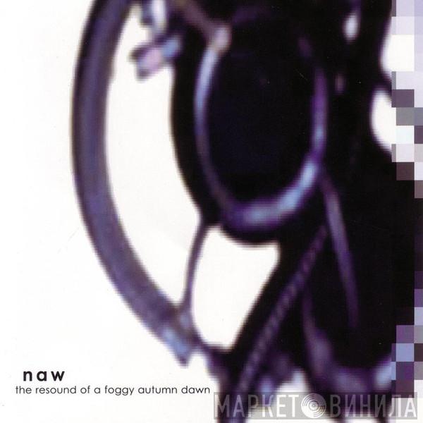 Naw - The Resound Of A Foggy Autumn Dawn