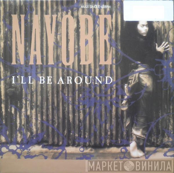 Nayobe - I'll Be Around