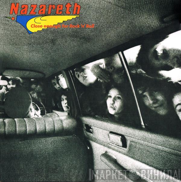 Nazareth  - Close Enough For Rock 'N' Roll