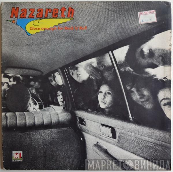 Nazareth  - Close Enough For Rock 'N' Roll