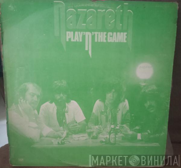  Nazareth   - Play 'N' The Game