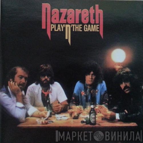  Nazareth   - Play 'N' The Game