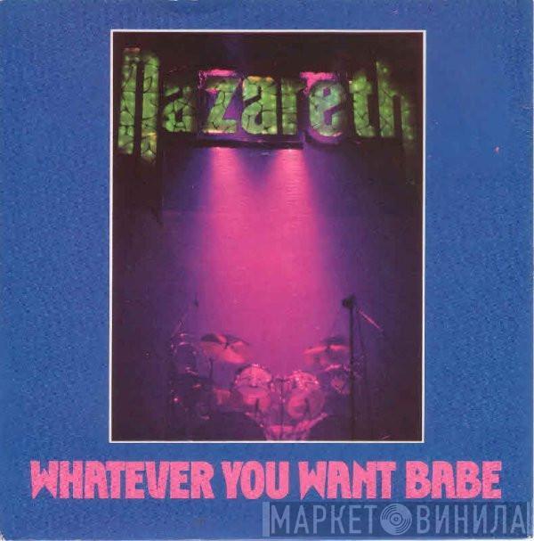 Nazareth  - Whatever You Want Babe