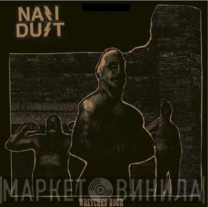  Nazi Dust  - Wretched Hour