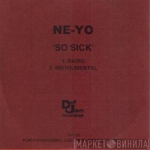  Ne-Yo  - So Sick