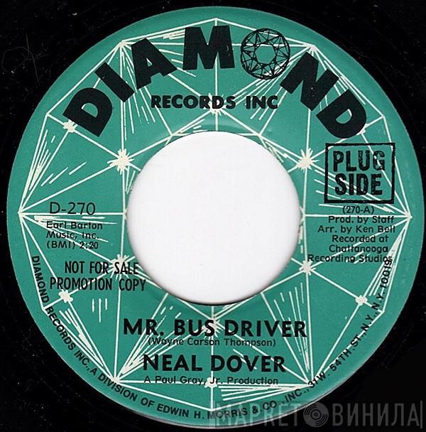 Neal Dover - Mr. Bus Driver