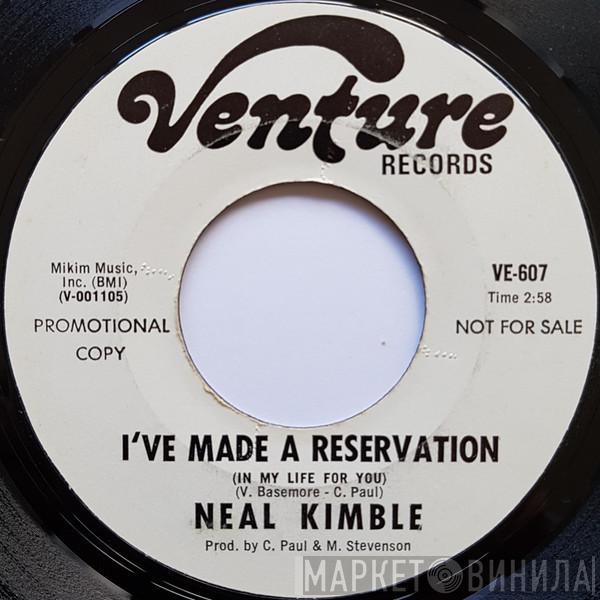 Neal Kimble - I've Made A Reservation (In My Life For You)
