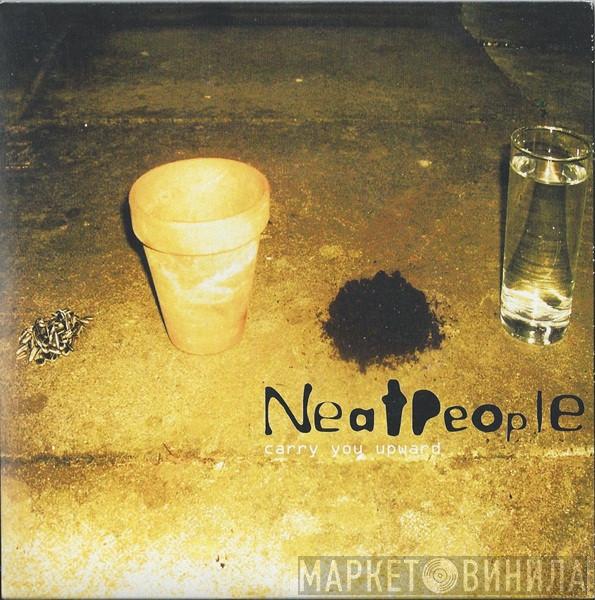 Neat People - Carry You Upward
