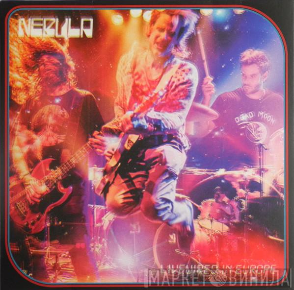 Nebula  - Livewired In Europe