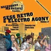  - Necessary Mayhem Presents... Sess Retro & Electro Agony Riddim LP