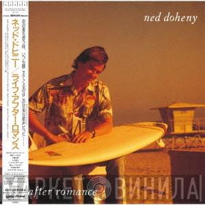 Ned Doheny - Life After Romance