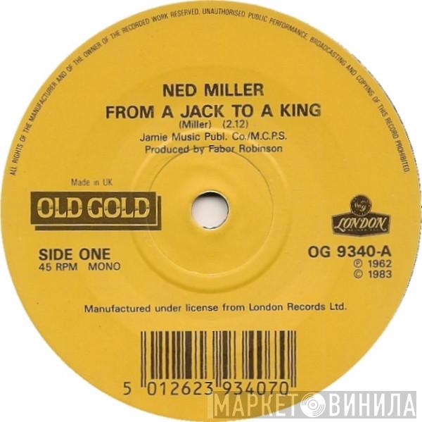  Ned Miller  - From A Jack To A King / Do What You Do Do Well