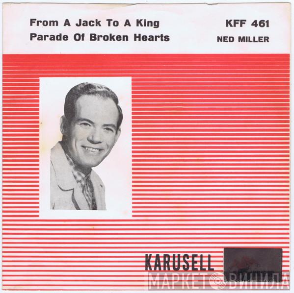  Ned Miller  - From A Jack To A King / Parade Of Broken Hearts