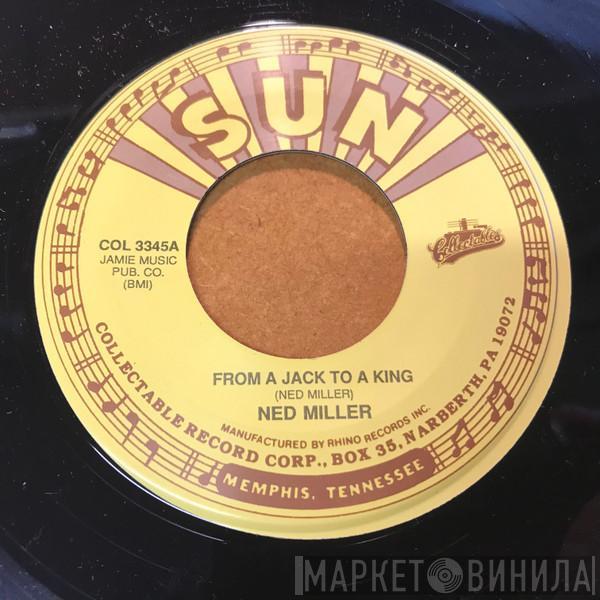  Ned Miller  - From Jack To A King / Do What You Do, Do Well