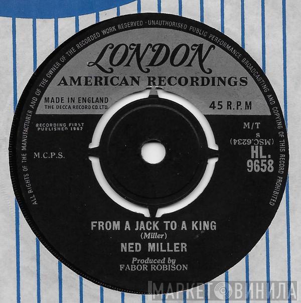 Ned Miller - From A Jack To A King