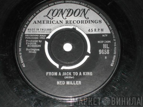 Ned Miller - From A Jack To A King