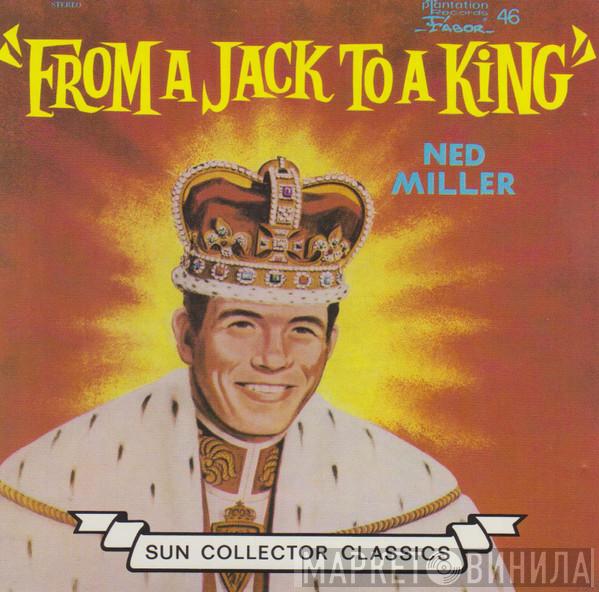Ned Miller - From A Jack To A King