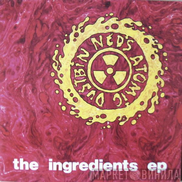 Ned's Atomic Dustbin - The Ingredients EP