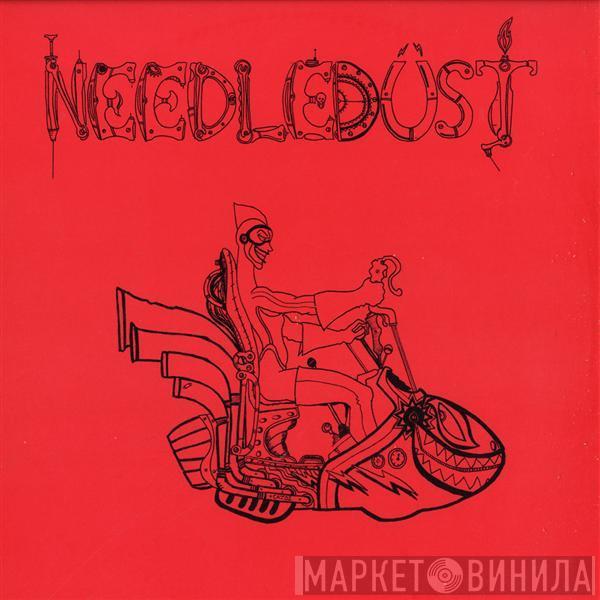 Needledust - Wuh! / Speedfreek