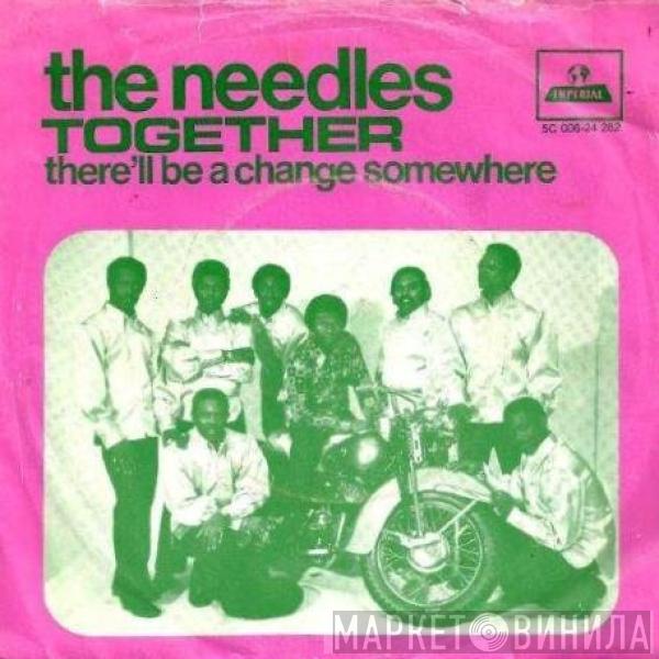 Needles  - Together / There'll Be A Change Somewhere