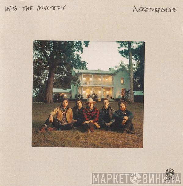 Needtobreathe - Into The Mystery