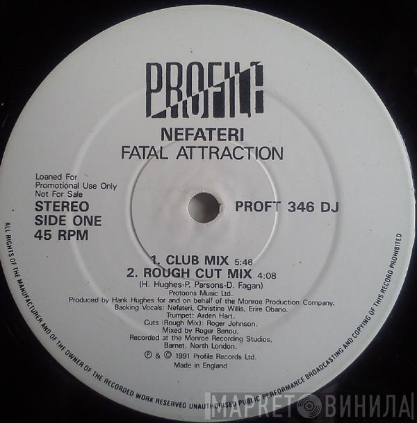 Nefateri - Fatal Attraction