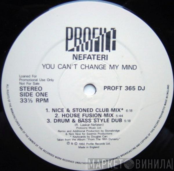 Nefateri - You Can't Change My Mind