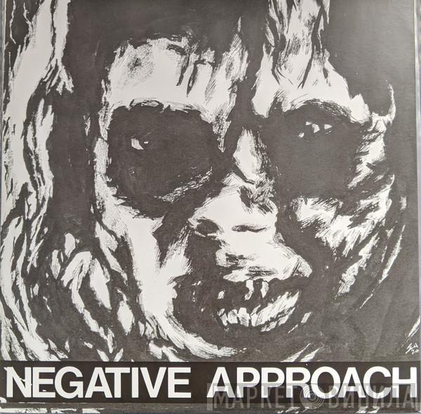 Negative Approach - Negative Approach