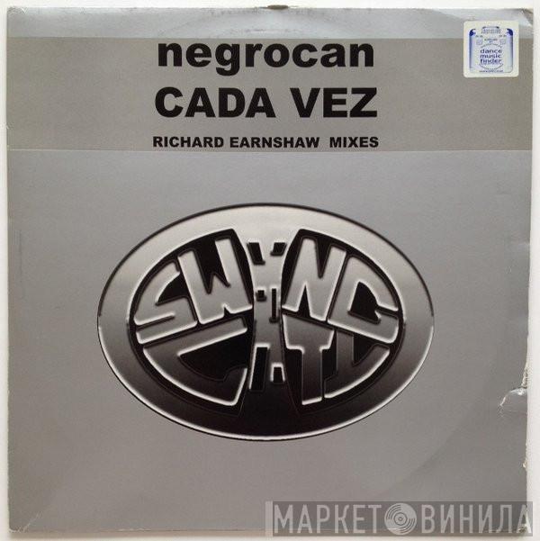 Negrocan - Cada Vez (Richard Earnshaw Mixes)