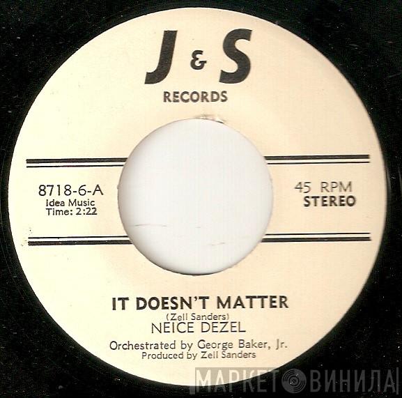 Neice Dezel - It Doesn't Matter
