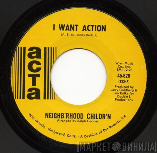 Neighb'rhood Childr'n  - Behold The Lilies / I Want Action