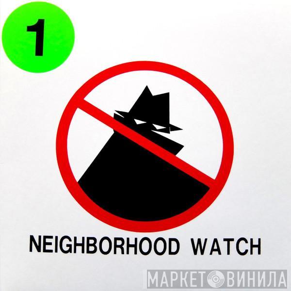  - Neighborhood Watch Volume One