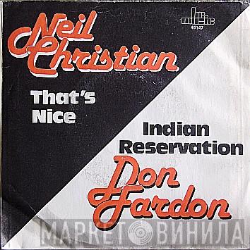 Neil Christian , Don Fardon - That's Nice / Indian Reservation