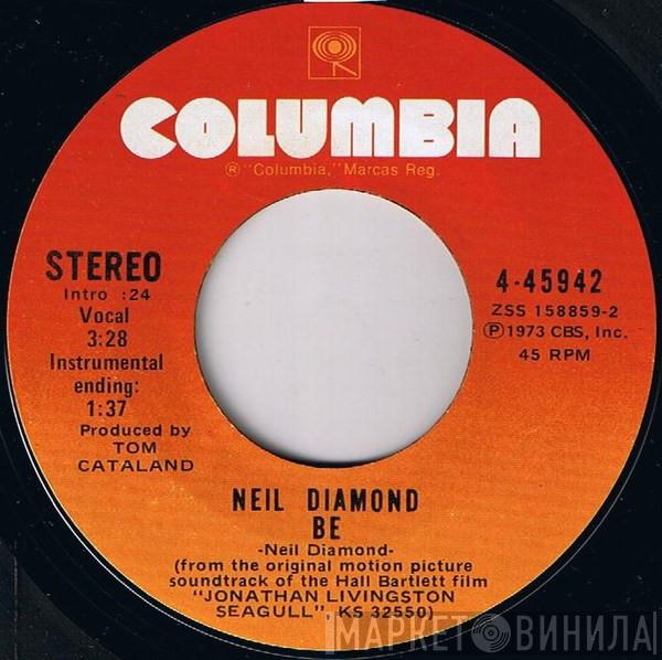  Neil Diamond  - Be / Flight Of The Gull