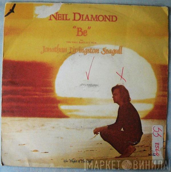  Neil Diamond  - Be / Flight Of The Gull