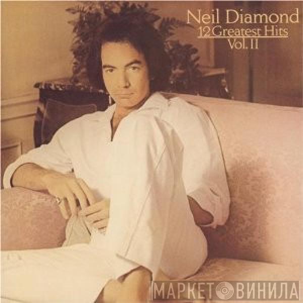 Neil Diamond - 12 Greatest Hits, Vol. II