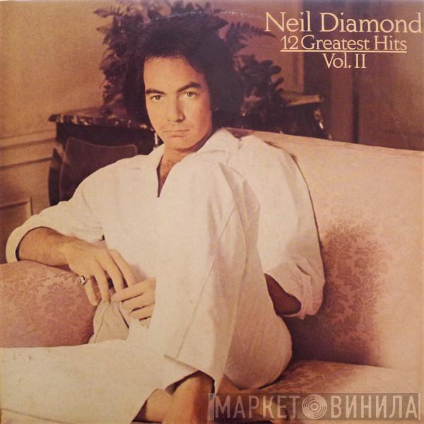  Neil Diamond  - 12 Greatest Hits Vol. II