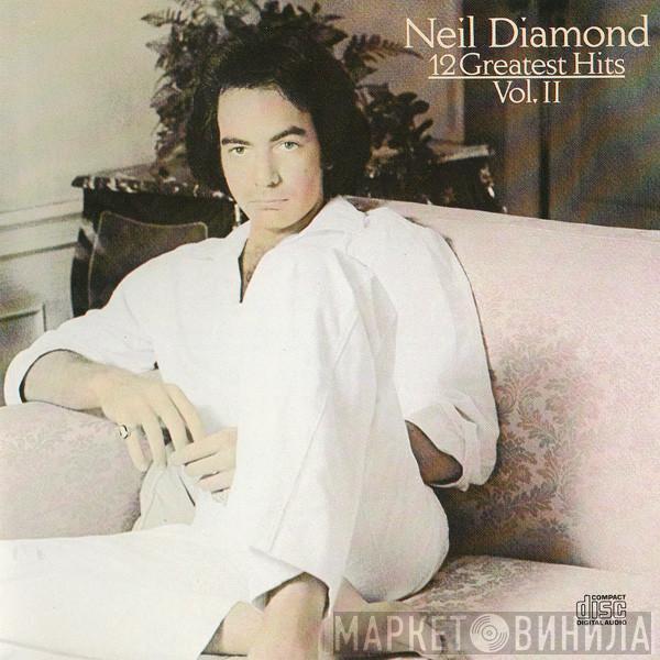  Neil Diamond  - 12 Greatest Hits, Volume II