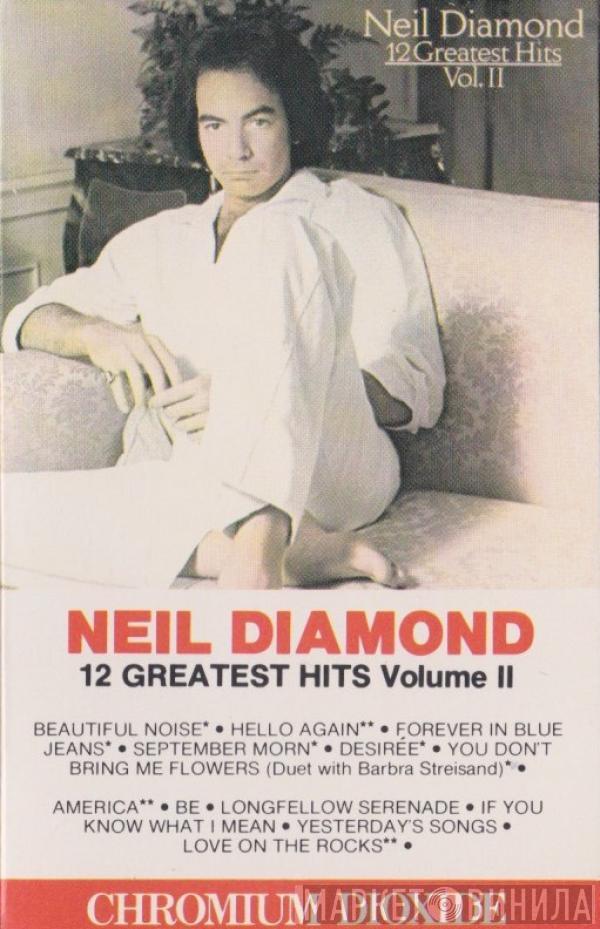  Neil Diamond  - 12 Greatest Hits Volume II