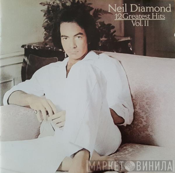  Neil Diamond  - 12 Greatest Hits Volume II