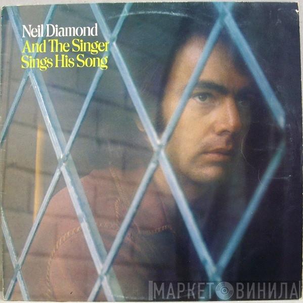  Neil Diamond  - And The Singer Sings His Song