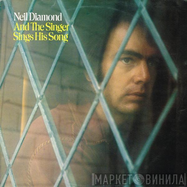 Neil Diamond - And The Singer Sings His Song