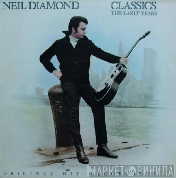 Neil Diamond - Classics The Early Years