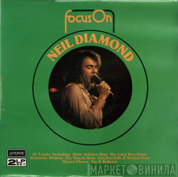Neil Diamond - Focus On Neil Diamond