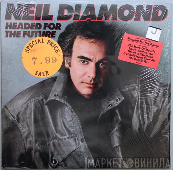  Neil Diamond  - Headed For The Future