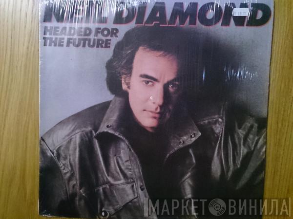  Neil Diamond  - Headed For The Future