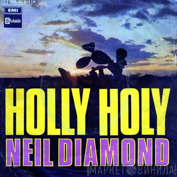 Neil Diamond - Holly Holy / Hurtin' You Don't Come Easy