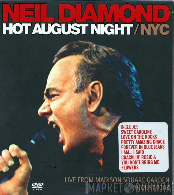 Neil Diamond - Hot August Night / NYC (Live From Madison Square Garden August 2008)