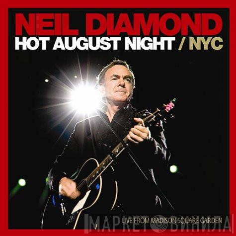 Neil Diamond - Hot August Night / NYC (Live From Madison Square Garden)