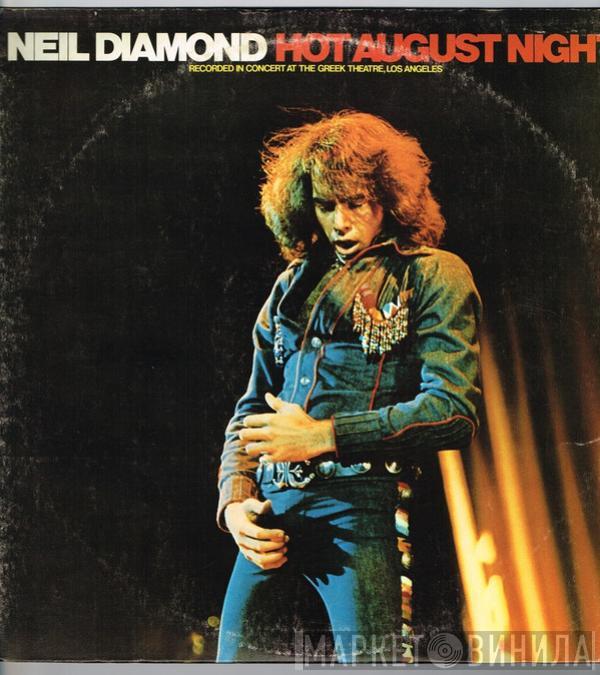  Neil Diamond  - Hot August Night (Recorded In Concert At The Greek Theatre, Los Angeles)